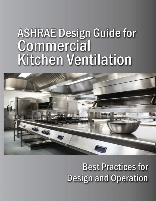 ASHRAE Design Guide for Commercial Kitchen Ventilation
